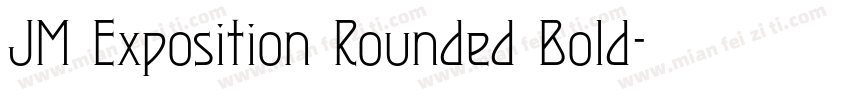 JM Exposition Rounded Bold字体转换
